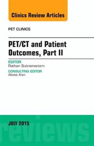 PET/CT and Patient Outcomes, Part II, An - Click Image to Close