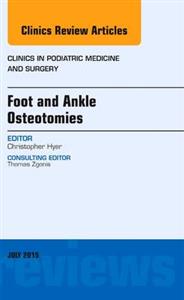 Foot and Ankle Osteotomies, An Issue of - Click Image to Close