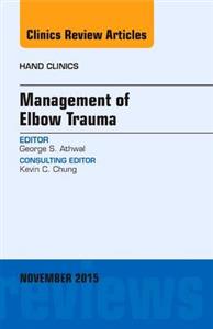 Management of Elbow Trauma, An Issue of - Click Image to Close