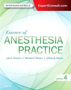 Essence of Anesthesia Practice 4E - Click Image to Close