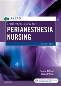 Certification Review for PeriAnesthesia Nursing - Click Image to Close