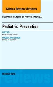 Pediatric Prevention, An Issue of Pediatric Clinics: Volume 62-5 - Click Image to Close