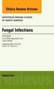 Fungal Infections, An Issue of Infectiou