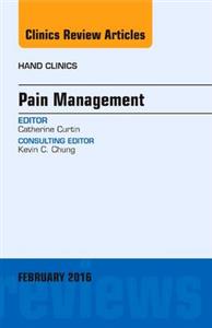 Pain Management, An Issue of Hand Clinic - Click Image to Close