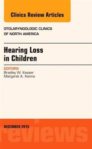 Hearing Loss in Children, An Issue of Ot