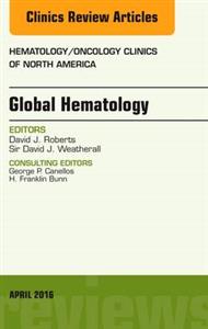 Global Hematology, An Issue of Hematolog - Click Image to Close