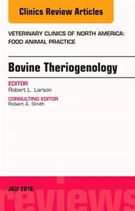 Bovine Theriogenology, An Issue of Veter - Click Image to Close