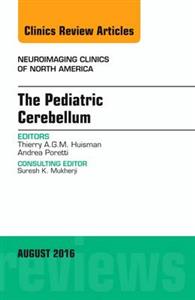 The Pediatric Cerebellum, An Issue of - Click Image to Close