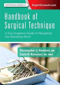 Handbook of Surgical Technique: A True Surgeon's Guide to Navigating the Operating Room - Click Image to Close