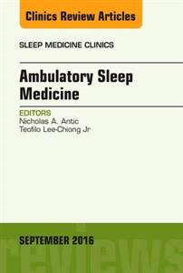 Ambulatory Sleep Medicine, An Issue of - Click Image to Close