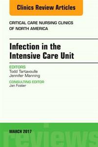 Infection in the ICU, An Issue of Critic - Click Image to Close