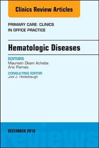 Hematologic Diseases An Issue of Primary