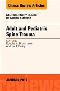 Adult amp; Pediatric Spine Trauma, An Issue