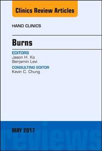 Burns, An Issue of Hand Clinics - Click Image to Close