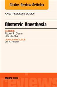 Obstetric Anesthesia, An Issue of Anesth - Click Image to Close