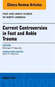 Current Controversies in Foot and Ankle