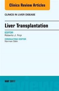 Liver Transplantation, An Issue of Clin - Click Image to Close