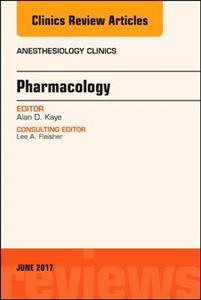 Pharmacology, An Issue of Anesthesiology