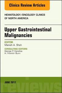 Upper Gastrointestinal Malignancies, An