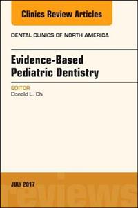 Evidence-based Pediatric Dentistry, An