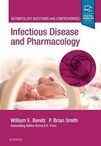 Infectious Disease and Pharmacology: Neonatology Questions and Controversies