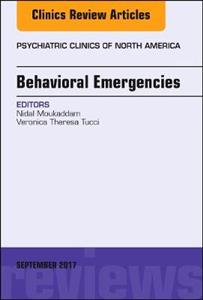 Behavioral Emergencies, An Issue of