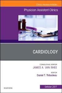 Cardiology, An Issue of Physician Assistant Clinics - Click Image to Close