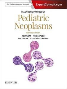 Diagnostic Pathology: Pediatric Neoplasms - Click Image to Close