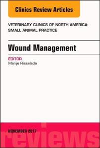 Wound Management, An Issue of Veterinary - Click Image to Close