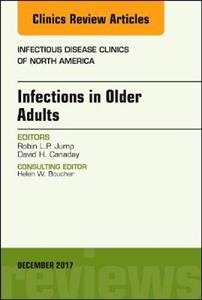 Infections in Older Adults, An Issue of