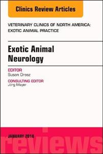 Exotic Animal Neurology, An Issue of Vet - Click Image to Close