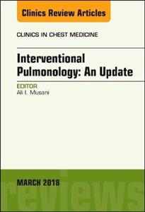 Interventional Pulmonology, An Issue of Clinics in Chest Medicine - Click Image to Close