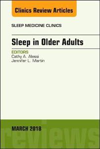 Sleep in Older Adults, An Issue of Sleep Medicine Clinics - Click Image to Close