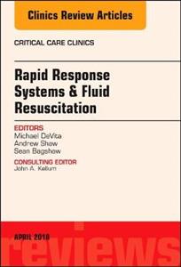 Rapid Response Systems/Fluid Resuscitation, An Issue of Critical Care Clinics - Click Image to Close