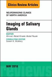 Imaging of Salivary Glands, An Issue of Neuroimaging Clinics of North America - Click Image to Close