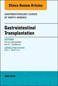 Gastrointestinal Transplantation, An Issue of Gastroenterology Clinics of North America - Click Image to Close