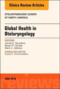 Global Health in Otolaryngology, An Issue of Otolaryngologic Clinics of North America - Click Image to Close