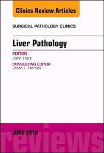 Liver Pathology, An Issue of Surgical