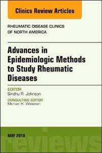 Advanced Epidemiologic Methods for the Study of Rheumatic Diseases, An Issue of Rheumatic Disease Clinics of North America - Click Image to Close