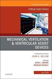 Mechanical Ventilation/Ventricular Assist Devices, An Issue of Critical Care Clinics - Click Image to Close