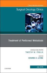 Treatment of Peritoneal Metastasis, An Issue of Surgical Oncology Clinics of North America - Click Image to Close