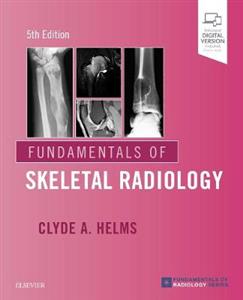 Fundamentals of Skeletal Radiology 5E