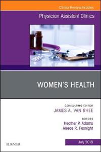 Women's Health, An Issue of Physician Assistant Clinics - Click Image to Close