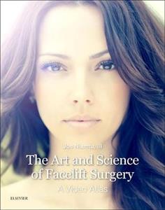 The Art amp; Science of Facelift Surgery