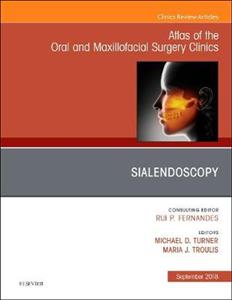 Sialendoscopy, An Issue of Atlas of the