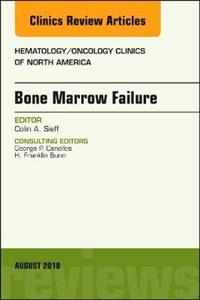 Bone Marrow Failure, An Issue of Hematology/Oncology Clinics of North America - Click Image to Close