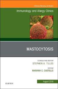 Mastocytosis, An Issue of Immunology and - Click Image to Close