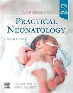 Workbook in Practical Neonatology 6E