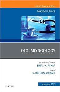 Otolaryngology, An Issue of Medical Clin