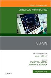 Sepsis, An Issue of Crit Care Nursing